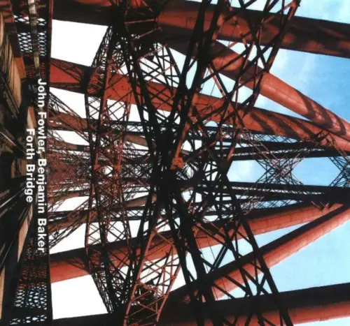 John Fowler, Benjamin Baker, Forth Bridge - Whyte, Iain Boyd a Macdonald, Angus
