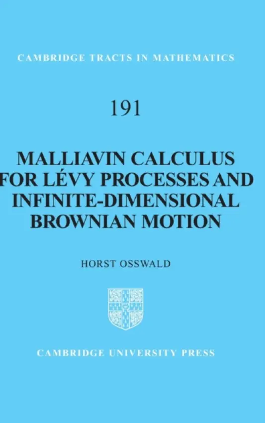 Malliavin Calculus for Levy Processes and Infinite-Dimensional Brownian Motion - Osswald, Horst (Universitat Munchen)