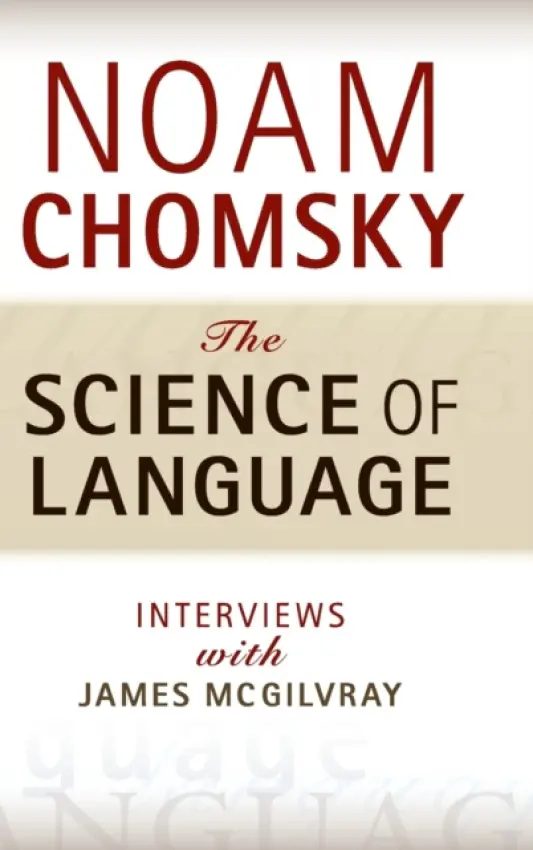 Science of Language - Chomsky, Noam (Massachusetts Institute of Technology)