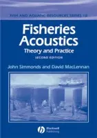 Fisheries Acoustics - Simmonds, John (FRS Marine Laboratory, Aberdeen) a MacLennan, David N.