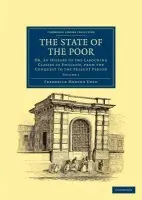 State of the Poor - Eden, Frederick Morton