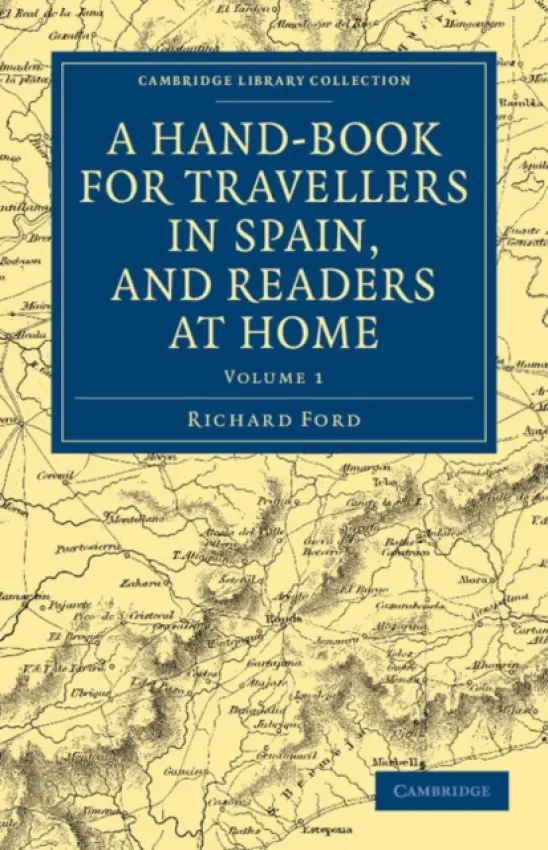 Hand-Book for Travellers in Spain, and Readers at Home - Ford, Richard