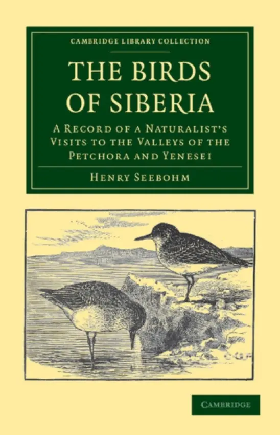 Birds of Siberia - Seebohm, Henry