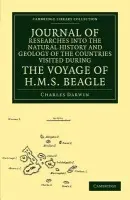 Journal of Researches into the Natural History and Geology of the Countries Visited during the Voyage of HMS Beagle round the World, under the Command - Darwin, Charles