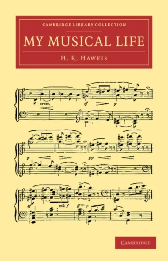 My Musical Life - Haweis, H. R.
