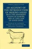 Account of the Introduction of Merino Sheep into the Different States of Europe, and at the Cape of Good Hope - Lasteyrie, Charles de