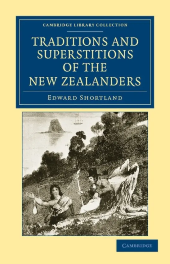 Traditions and Superstitions of the New Zealanders - Shortland, Edward