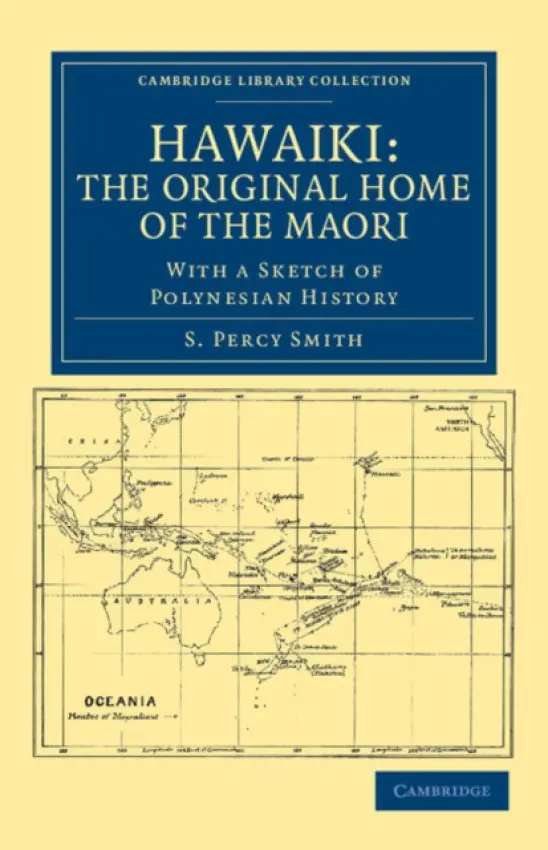 Hawaiki: The Original Home of the Maori - Smith, S. Percy