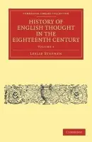 History of English Thought in the Eighteenth Century - Stephen, Leslie