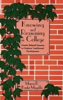 Knowing and Reasoning in College - Baxter Magolda, Marcia B.