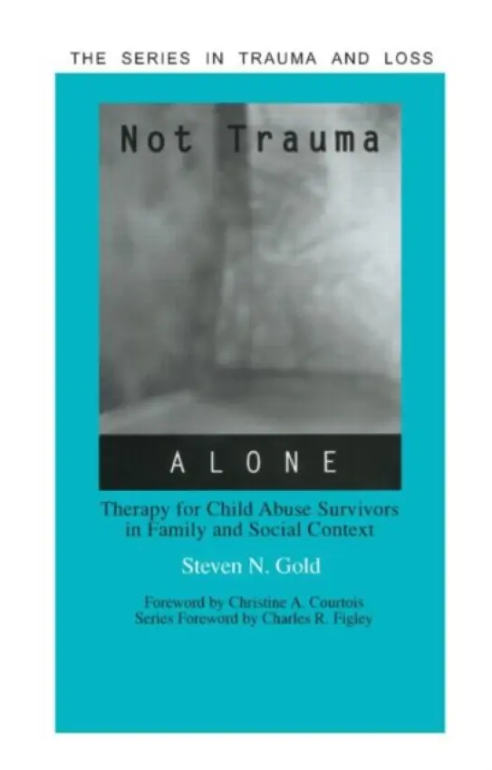Not Trauma Alone - Gold, Steven