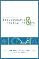 Introduction to Bibliographical and Textual Studies - Abbott, Craig S. a Williams, William Proctor