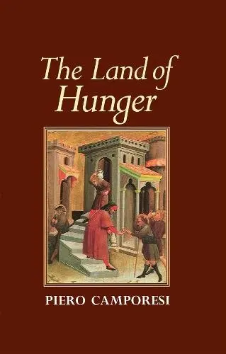 Land of Hunger - Camporesi, Piero (University of Bologna)