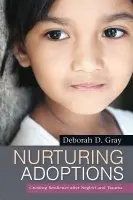 Nurturing Adoptions - Gray, Deborah D.