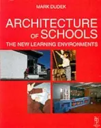 Architecture of Schools: The New Learning Environments - Dudek, Mark