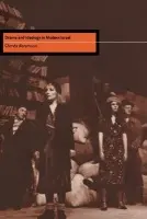 Drama and Ideology in Modern Israel - Abramson, Glenda (University of Oxford)