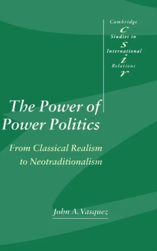 Power of Power Politics - Vasquez, John A. (Vanderbilt University, Tennessee)