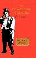 Edwardian Theatre - Booth, Michael Richard (University of Victoria, British Columbia) a Kaplan, Joel H. (University of Birmingham)