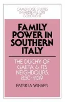Family Power in Southern Italy - Skinner, Patricia