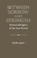 Between Sorrow and Strength