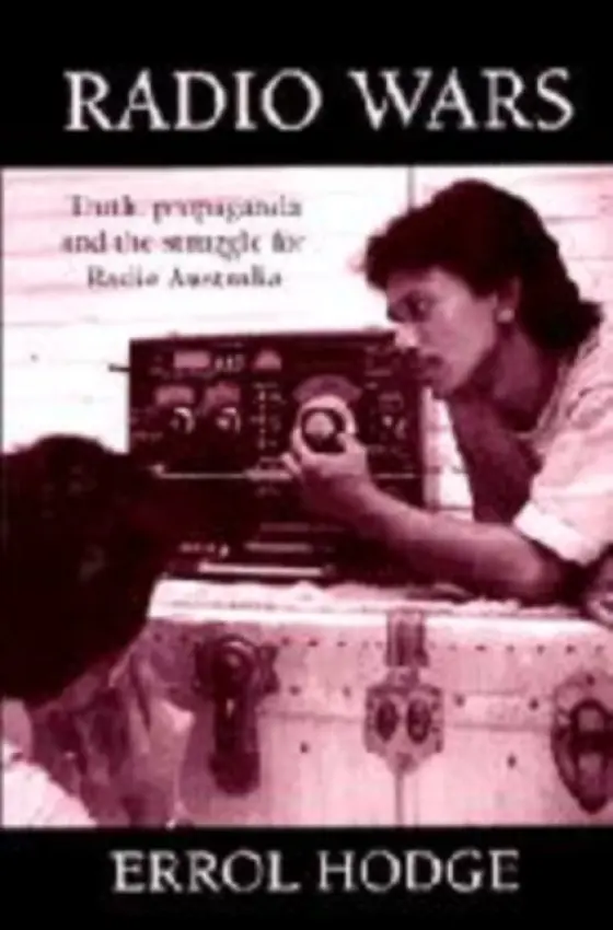 Radio Wars - Hodge, Errol (Queensland University of Technology)