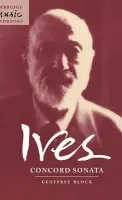 Ives: Concord Sonata - Block, Geoffrey (University of Puget Sound, Washington)