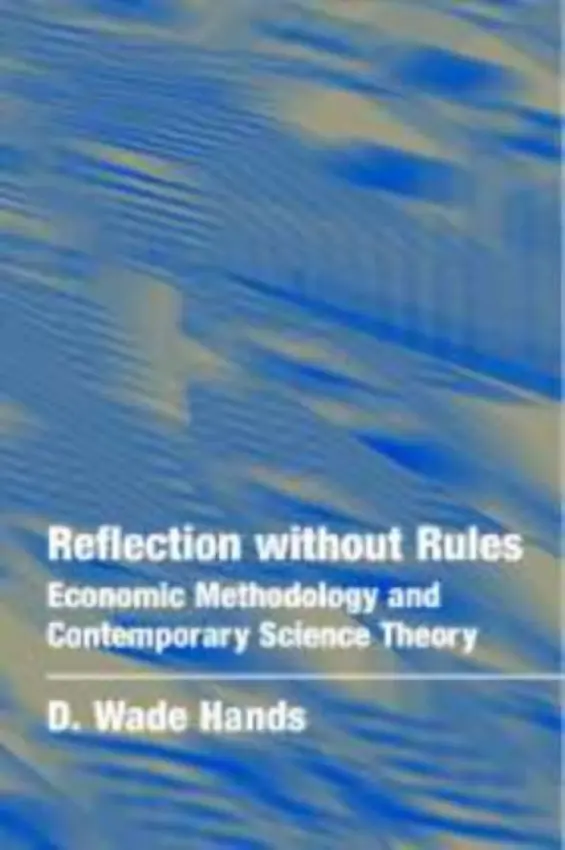 Reflection without Rules - Hands, D. Wade (University of Puget Sound, Washington)