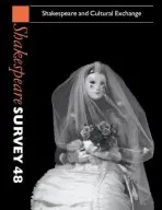 Shakespeare Survey: Volume 48, Shakespeare and Cultural Exchange