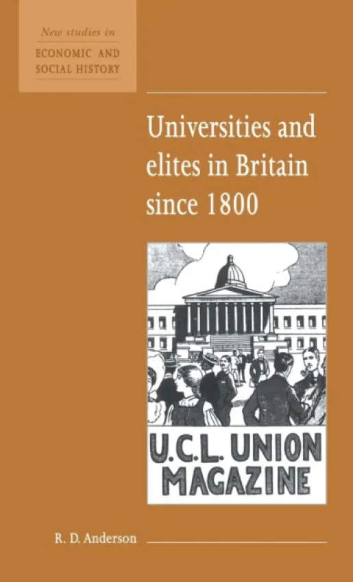 Universities and Elites in Britain since 1800 - Anderson, R. D. (University of Edinburgh)