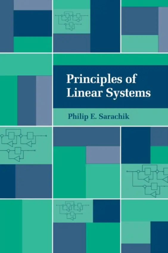 Principles of Linear Systems - Sarachik, Philip E. (Polytechnic University, New York)