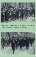 From Liberalism to Fascism - Passmore, Kevin (University of Wales College of Cardiff)