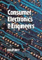 Consumer Electronics for Engineers - Hoff, Philip (California State University, Northridge)