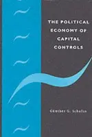 Political Economy of Capital Controls - Schulze, Gunther G. (Universitat Konstanz, Germany)