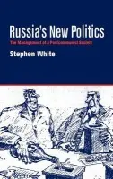 Russia's New Politics - White, Stephen (University of Glasgow)