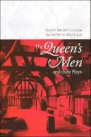 Queen's Men and their Plays - McMillin, Scott (Cornell University, New York) a MacLean, Sally-Beth (University of Toronto)