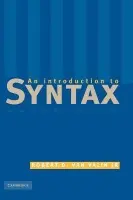 Introduction to Syntax - Valin, Jr, Robert D. van (State University of New York, Buffalo)