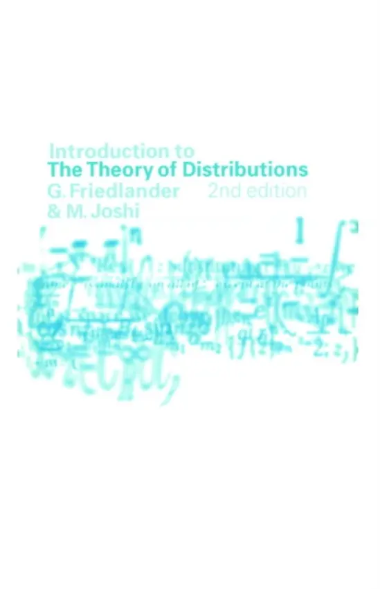 Introduction to the Theory of Distributions - Friedlander, F. G. (University of Cambridge) a Joshi, M. (University of Cambridge)