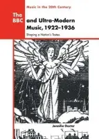 BBC and Ultra-Modern Music, 1922-1936 - Doctor, Jennifer (Britten-Pears Library, Aldeburgh, UK)