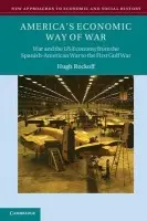 America's Economic Way of War - Rockoff, Hugh (Rutgers University, New Jersey)