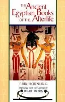 Ancient Egyptian Books of the Afterlife - Hornung, Erik