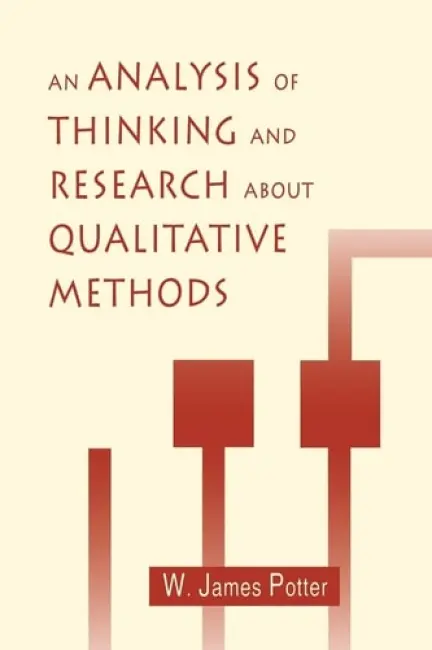 Analysis of Thinking and Research About Qualitative Methods - Potter, W. James
