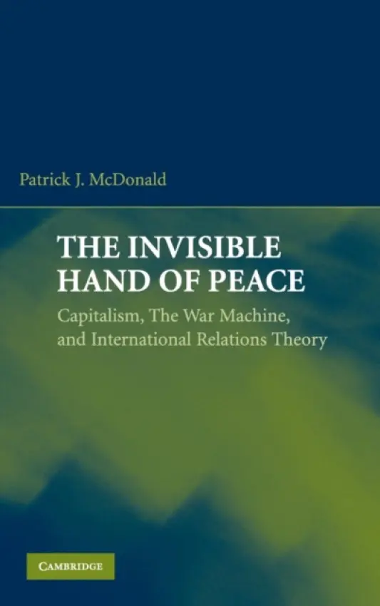 Invisible Hand of Peace - McDonald, Patrick J. (University of Texas, Austin)