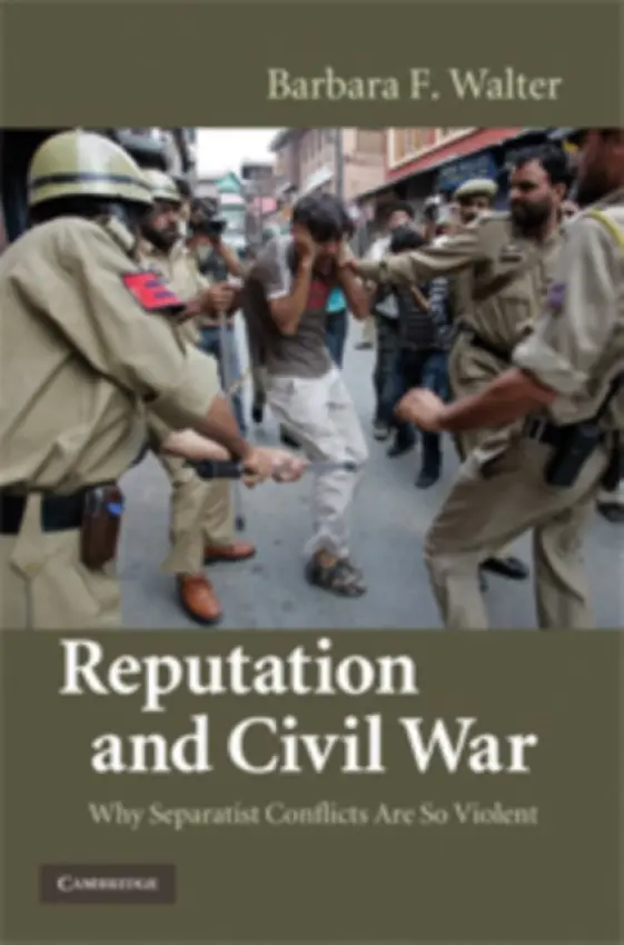 Reputation and Civil War - Walter, Barbara F. (University of California, San Diego)