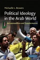 Political Ideology in the Arab World - Browers, Michaelle L. (Wake Forest University, North Carolina)