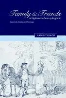 Family and Friends in Eighteenth-Century England - Tadmor, Naomi (New Hall, Cambridge)