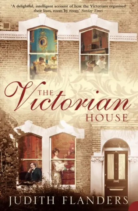 VICTORIAN HOUSE PB - Judith Flanders
