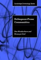 Delinquent-Prone Communities - Weatherburn, Don (NSW Bureau of Crime Statistics and Research) a Lind, Bronwyn (NSW Bureau of Crime Statistics and Research)