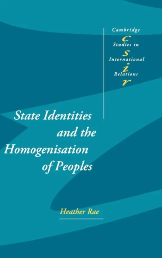State Identities and the Homogenisation of Peoples - Rae, Heather (Australian National University, Canberra)