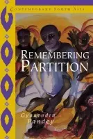 Remembering Partition - Pandey, Gyanendra (The Johns Hopkins University)
