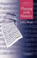 Playing with History - Butt, John (University of Glasgow)